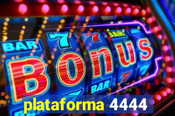 plataforma 4444